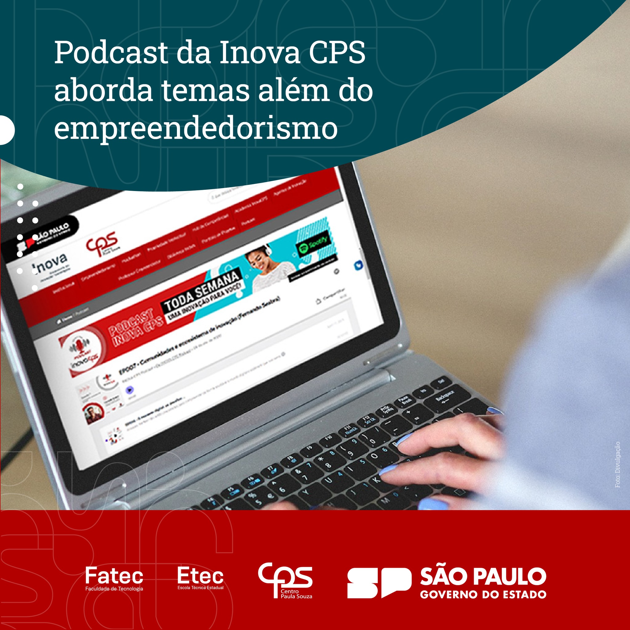 Podcast da Inova CPS aborda temas além do empreendedorismo